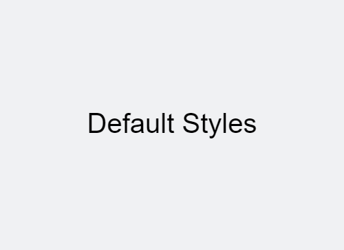 Default Styles